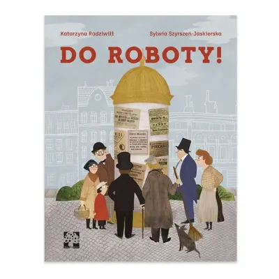 Do roboty!