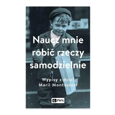 Naucz mnie robić rzeczy samodzielnie