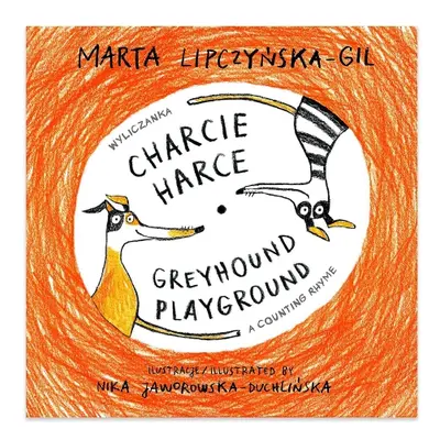 Charcie harce/Greyhound playground