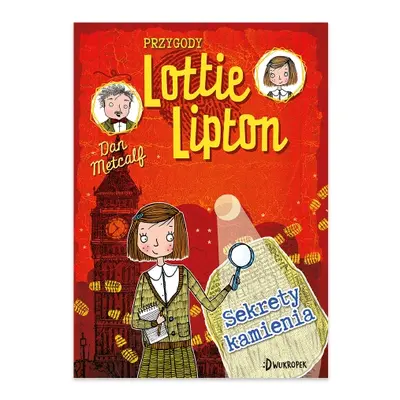 Sekrety kamienia. Przygody Lottie Lipton. Tom 2