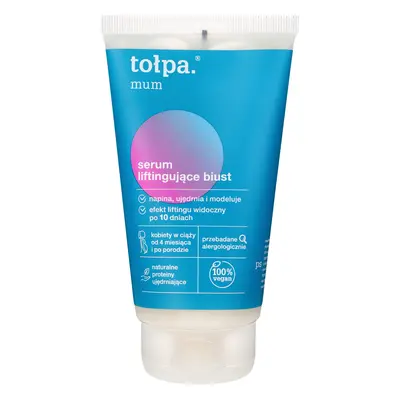 TOŁPA Mum Serum liftingujące biust 150 ml