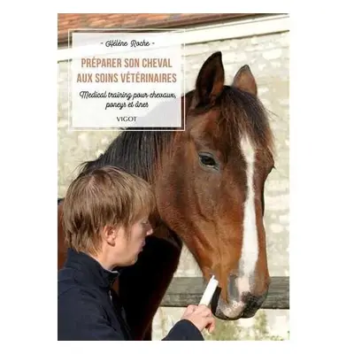 Książka o przygotowaniu konia do opieki weterynaryjnej Vigot