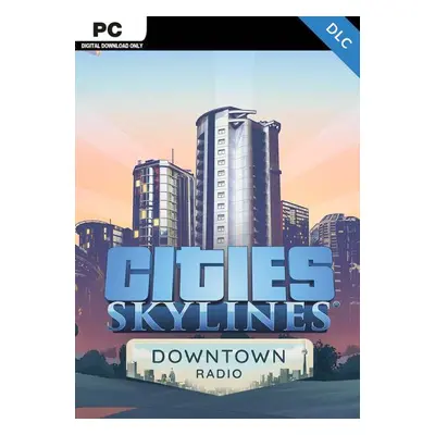 Cities: Skylines - Downtown Radio PC