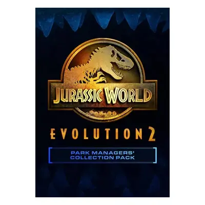 Jurassic World Evolution 2: Park Managers' Collection Pack PC - DLC