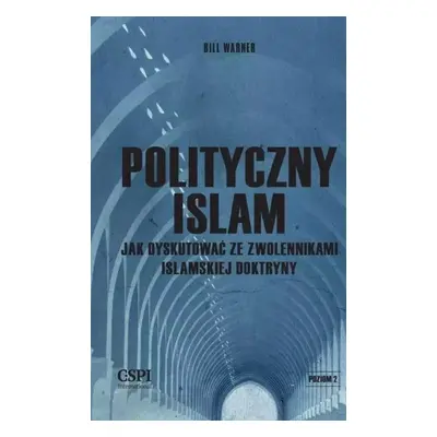 Polityczny islam, czyli jak dyskutować ze zwolennikami islamskiej doktryny