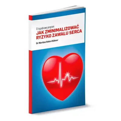 Jak zminimalizować ryzyko zawału serca. 12-tygodniowy program